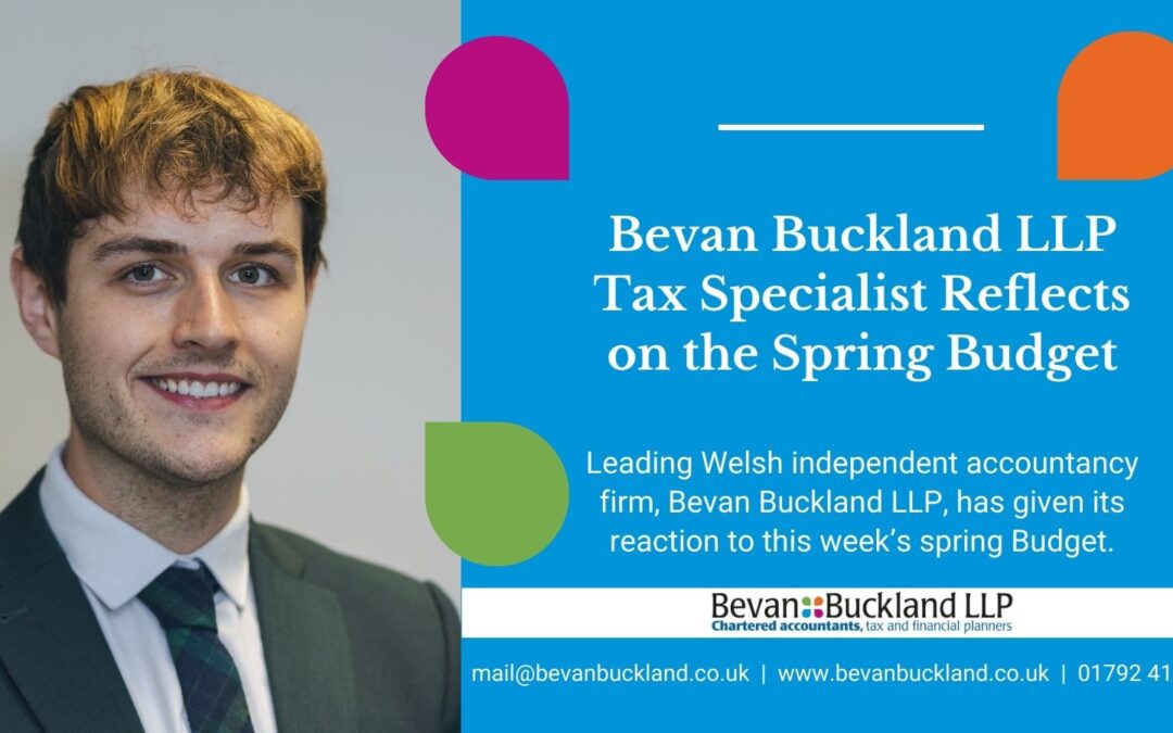 Bevan Buckland LLP Tax Specialist Reflects on the Spring Budget